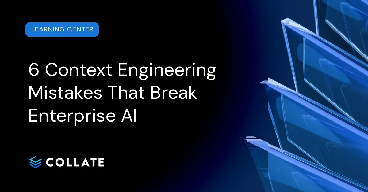 6 context engineering mistakes that break enterprise AI