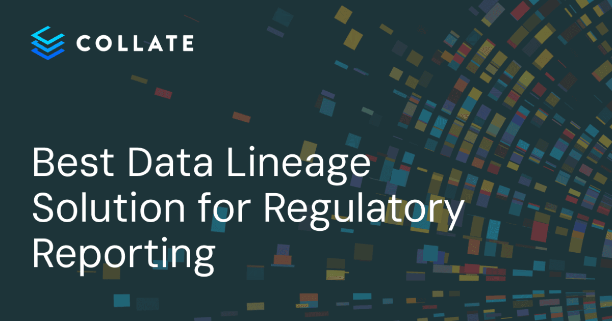 Best Data Lineage Solution for Regulatory Reporting: Top 7 in 2026