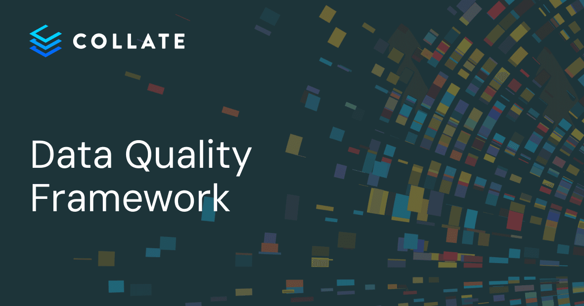 Data Quality Dimensions & Building Your Data Quality Framework [2025]