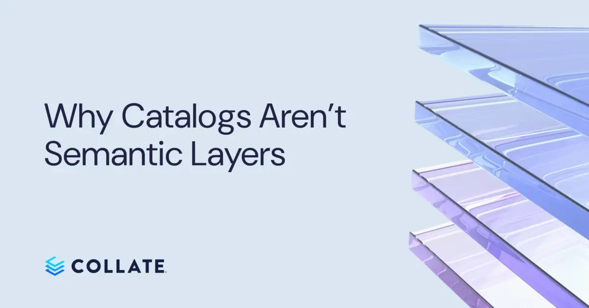 Why aren't data catalogs used as semantic layers?