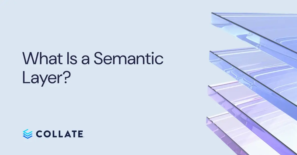 Semantic Layer: How It Works, Benefits & Key Use Cases
