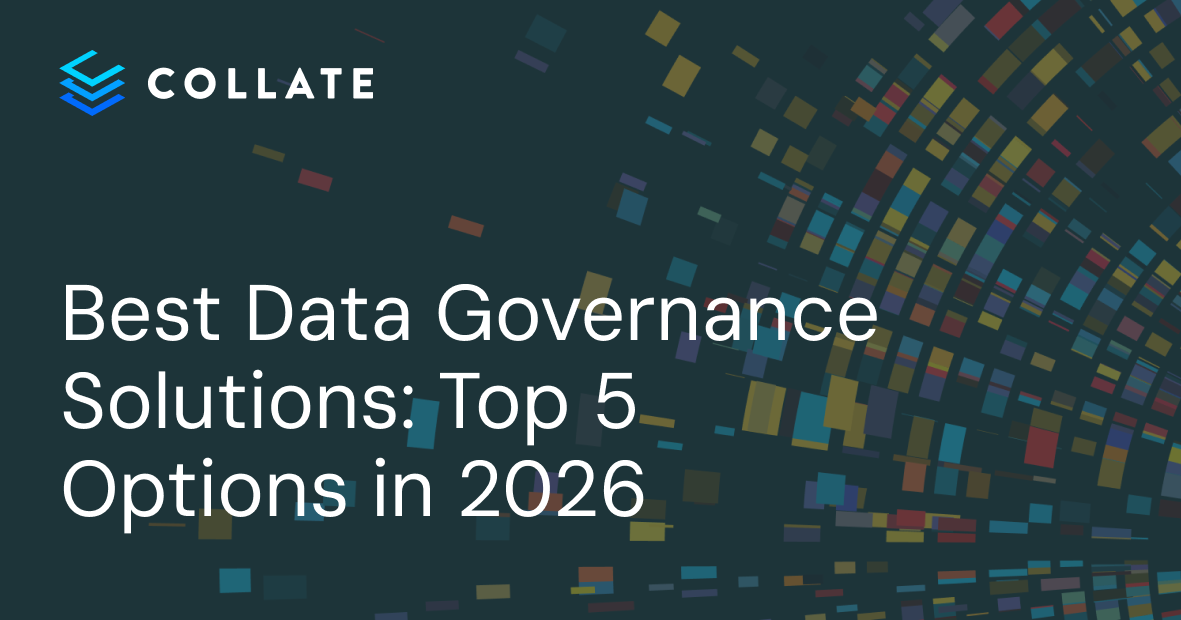 Best Data Governance Solutions - Top 5 Options in 2026 | Collate ...