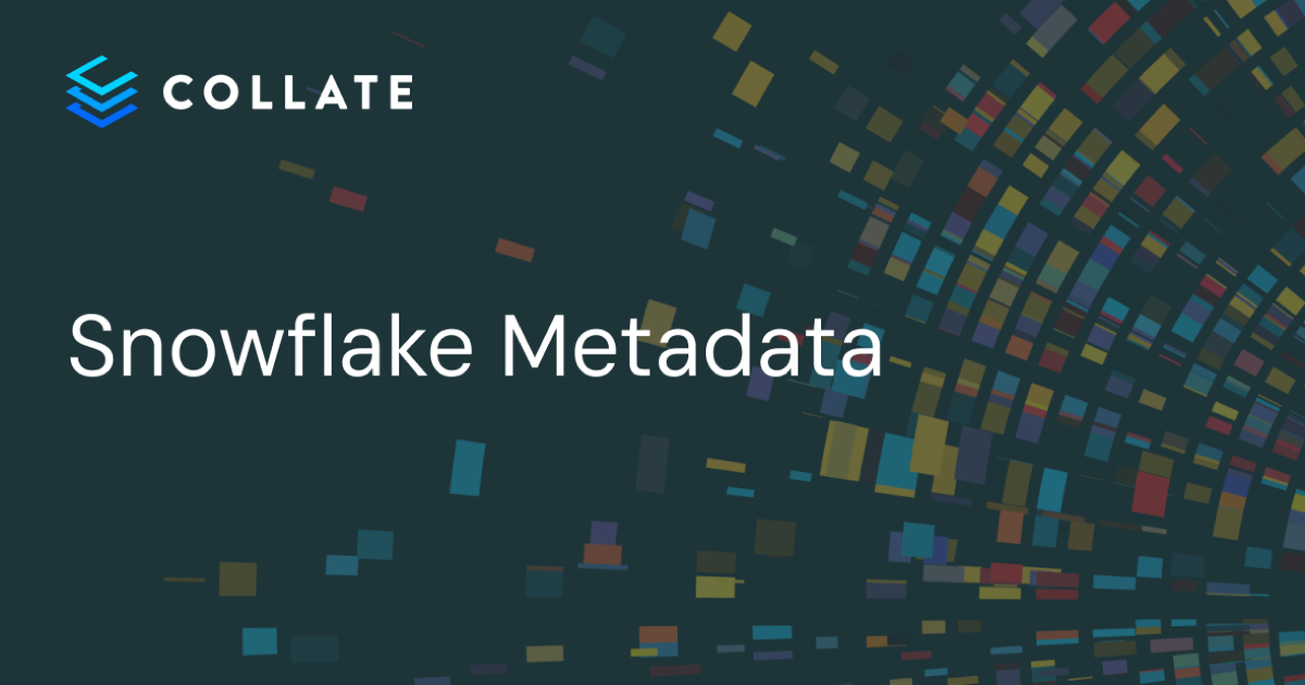 Snowflake metadata: the three layers and how to manage them
